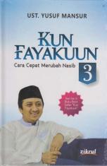 Kun Fayakuun 3: Cara Cepat Merubah Nasib (Hard Cover)